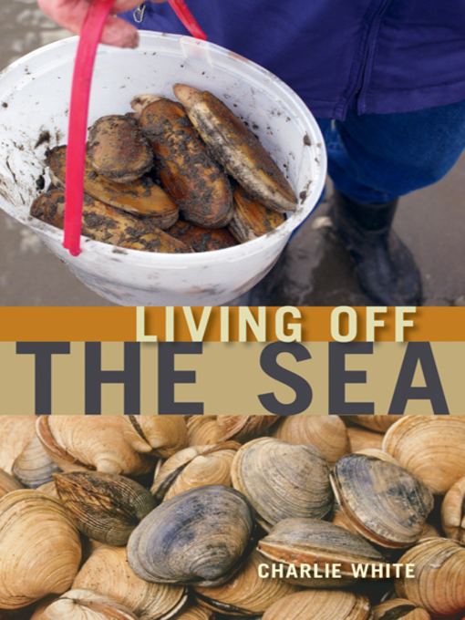 Title details for Living off the Sea by Charlie White - Available